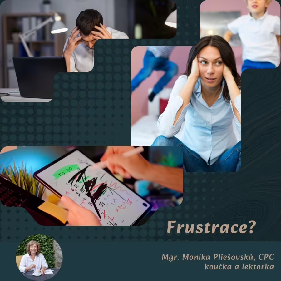 Máte někdy pocit frustrace?